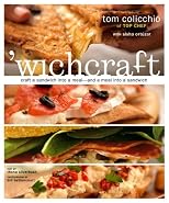 'wichcraft: Craft a sandwich into a meal--and a meal into a sandwich
