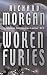 Woken Furies (Gollancz S.F.)