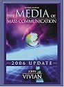 The Media of Mass Communication, 2006 Update