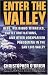 Enter the Valley: UFOs, Religious Miracles, Cattle Mutilations, and Other Unexplained Phenomena in the San Luis Valley