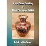 BasicCopperSmithingandFlamePaintingonCopper