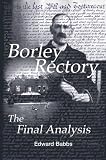 Borley Rectory: The Final Analysis