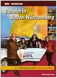 Daheim in Baden-W�rttemberg 02: Unterwegs mit dem Landesschau-Mobil - 