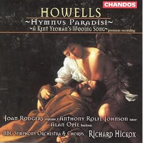 Howells: Hymnus Paradisi / A Kent Yeoman's Wooing Song