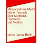 Mikrophysik der Macht: �ber Strafjustiz, Psychiatrie und Medizin