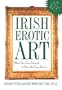 Irish Erotic Art: When You Care Enough To Give The Very Least...!