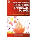 Les sept lois spirituelles du yoga - Un guide pratique de sant� et de bien-�tre