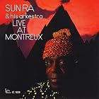 Live at Montreux by  Sun Ra and His Arkestra 