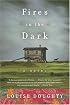 Fires in the Dark : A Novel
