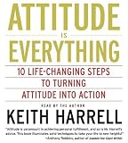 Attitude Is Everything: A Tune-Up to Enhance Your Life