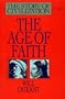 The Age of Faith (The Story of Civilization, Volume 4)