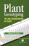 Plant Genotyping: The DNA Fingerprinting of Plants