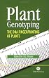 Plant Genotyping: The DNA Fingerprinting of Plants