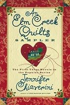 An Elm Creek Quilts Sampler: The First Three Novels in the Popular Series (Elm Creek Quilters Novels)