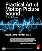 The Practical Art of Motion Picture Sound, Third Edition