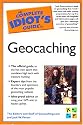 The Complete Idiot's Guide to Geocaching