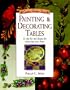 Painting & Decorating Tables (Creative Finishes Series)
