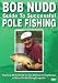 Bob Nudd - Guide To Successful Pole Fishing [DVD] [2004]