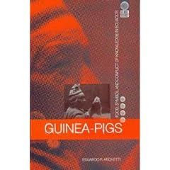 Guinea Pigs: Food, Symbol and Conflict of Knowledge in Ecuador (Global Issues Series)