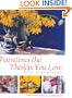 Painting the Things You Love in Watercolor