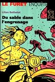 Du sable dans l'engrenage
