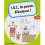 S.O.S., les parents débarquent !