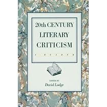 Twentieth Century Literary Criticism: A Reader