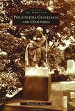 Philadelphia  Graveyards  and  Cemeteries  (PA)   (Images  of  America)