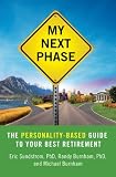My Next Phase: The Personality-Based Guide to Your Best Retirement