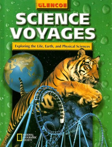 Science Voyages Level Green: Exploring the Life, Earth, and Physical Sciences (Glencoe Science: Level Green)