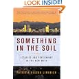 Something in the Soil: Legacies and Reckonings in the New West by Patricia Nelson Limerick Ph.D. and Patricia Nelson Limerick