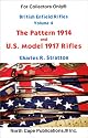 British Enfield Rifles, Vol. 4, the Pattern 1914 and U.S. Model 1917 Enfield Rifles (Vol 4)