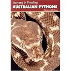 Keeping and Breeding Australian Pythons by  Mike Swan
