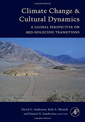 Climate Change and Cultural Dynamics: A Global Perspective on Mid-Holocene TransitionsFrom Academic Press