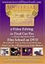 Film School on DVD: 5-Video Editing in Final Cut Pro