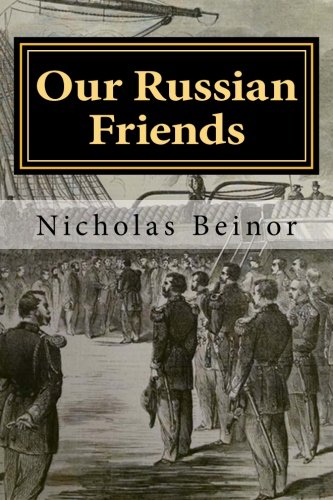 Our Russian Friends: The Russian Empire, Europe, and the American Civil War