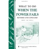 What to Do When the Power Fails: Storey Country Wisdom Bulletin A-191 (Storey Country Wisdom Bulletin, a-191)