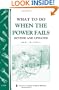 What to Do When the Power Fails: Storey's Country Wisdom Bulletin A-191 (Storey Country Wisdom Bulletin, a-191)