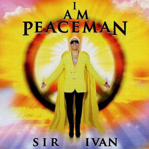 Sir Ivan - I Am Peaceman - Zortam Music
