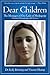 Dear Children: The Messages of Our Lady of Medjugorje: Presented Thematically with Pictures