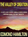 The Valley of Creation: The Science-Fantasy Classic