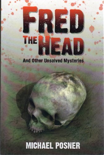 Fred the Head: And Other Unsolved Crimes