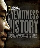 Eyewitness to History: From Ancient Times to the Modern Era