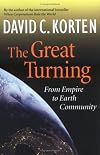 The Great Turning: From Empire to Earth Community (BK Currents)