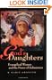 God's Daughters: Evangelical Women and the Power of Submission