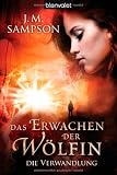 Produkt-Bild: Das Erwachen der W&ouml;lfin 1: Die Verwandlung