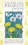 The Top Five Regrets of the Dying: A Life Transformed by the Dearly Departing
