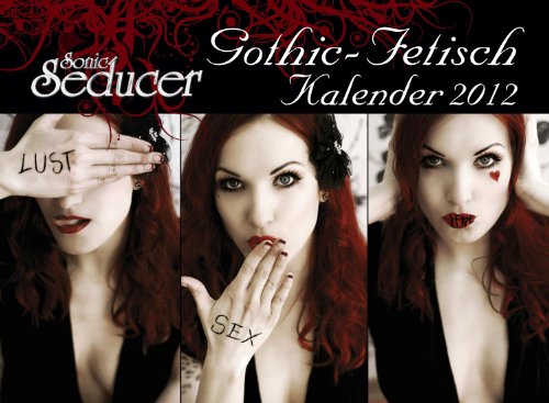 Thomas Vogel Media Gothic Fetisch Kalender 2012 im Gro&szlig;format mit Fotografien von Annie Bertram, Gili Shani, Vance u.v.m. + Sonic Seducer 09-11 +  ...