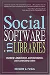 Social Software in Libraries: Building Collaboration, Communication, and Community Online
