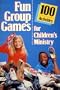 Fun Group Games for Children's Ministry.